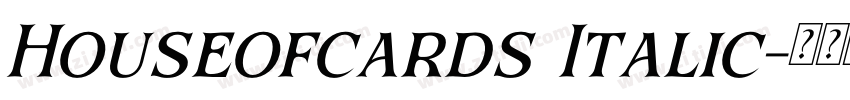 Houseofcards Italic字体转换